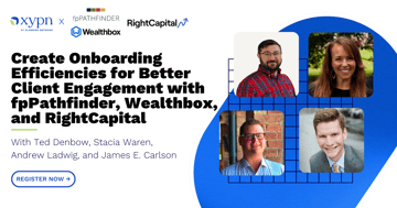 Create Onboarding Efficiencies for Better Client Engagement with fpPathfinder, Wealthbox, and RightCapital