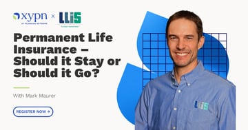 Permanent Life Insurance – Should it Stay or Should it Go?