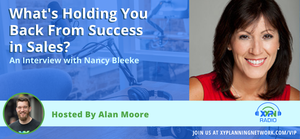 Ep #89: What's Holding You Back From Success in Sales - An Interview with Nancy Bleeke