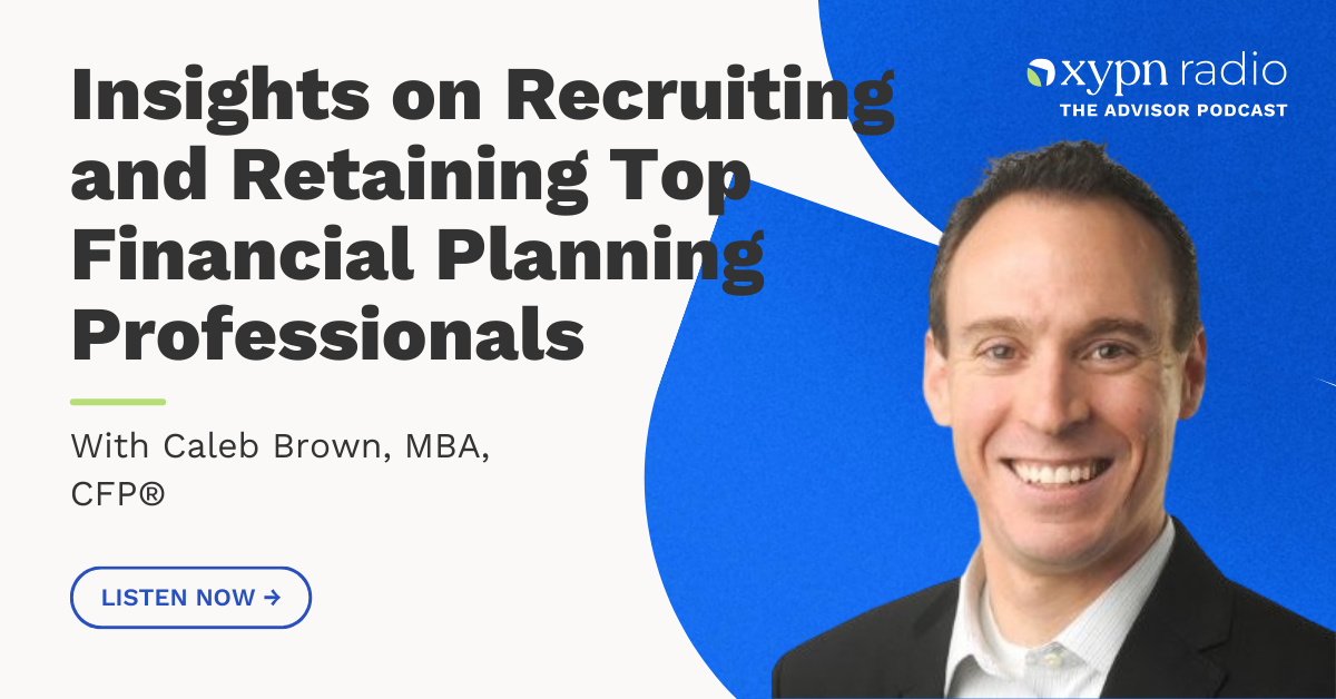 Mastering Talent Acquisition: Insights on Recruiting and Retaining Top Financial Planning Professionals